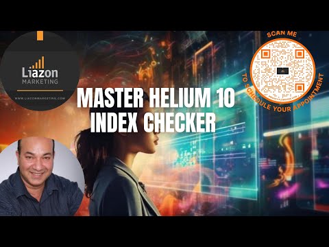 Liazon Marketing - A step-by-step guide using Helium 10 index checker