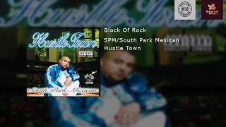 SPM/South Park Mexican 2019 - Block Of Rock