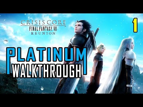 CRISIS CORE FINAL FANTASY 7 REUNION - Platinum Walkthrough 1/8 - 100% Trophy / Achievement Guide