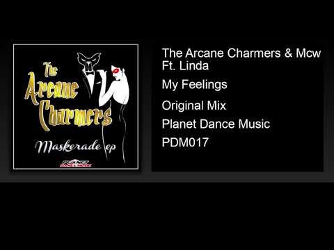 The Arcane Charmers & Mcw Ft. Linda - My Feelings (Original Mix)