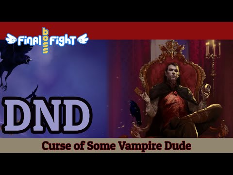 Curse of this Vampire Dude – Dungeons and Dragons – Episode 3