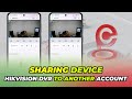 How To Share Hikvision Device To Another Phone