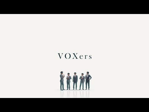 『VOXers』Full Ver.
