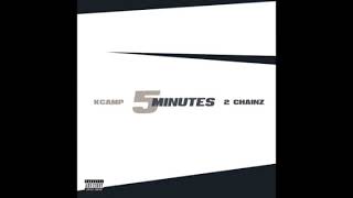 K Camp 5 Minutes Ft 2 Chainz Clean