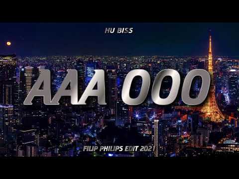HU BISS - AAA OOO (FILIP PHILIPS EDIT 2021)