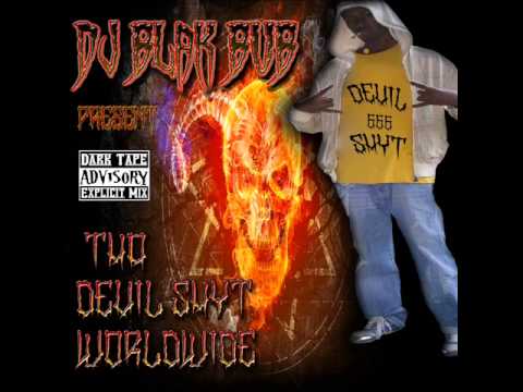 DJ Blak Bub - Evil Intentions (Ft. Sinna & Ducci Sin)