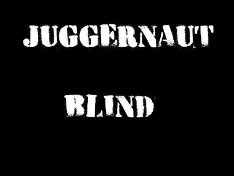 Juggernaut - Blind