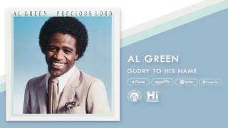 Al Green - Glory To His Name (Official Audio)