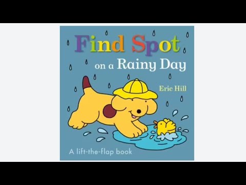 Find Spot The Rainy Day | Eric Hill | Read Aloud | Storytime | Read Along |Teacher Australian Accent