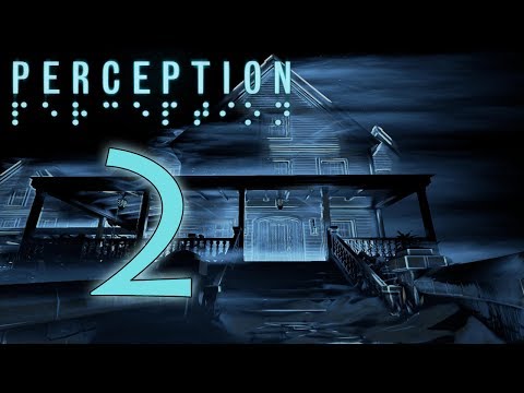 Perception playthrough pt2 - A Creepy House, a Creepier Backstory