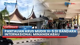 H-5 Jelang Lebaran, Arus Mudik di Bandara Internasional Minangkabau Sudah Terjadi Lonjakan Penumpang
