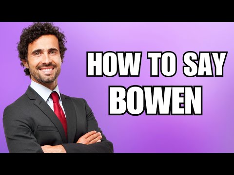 How To Pronounce Bowen (Correctly)