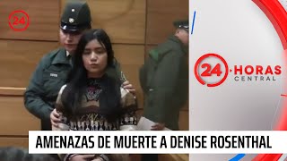 &quot;Tu vida corre serio peligro&quot;: Las amenazas de muerte hacia Denise Rosenthal