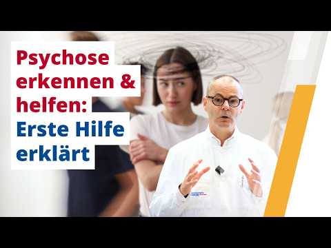 Psychose erkennen & helfen – Erste Hilfe erklärt