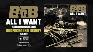 B o B - All I Want [Official Audio]