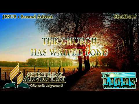 The Church Has Waited Long - Hymn No. 217 | SDA Hymnal | Instrumental | Lyrics