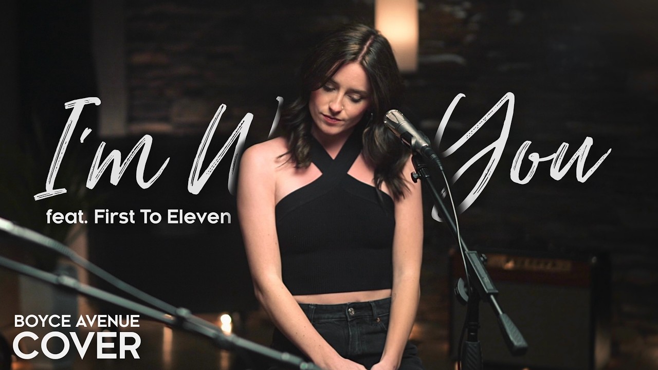 I’m With You - Avril Lavigne (Boyce Avenue ft. First To Eleven acoustic cover) on Spotify & Apple