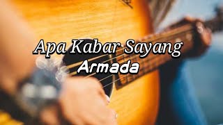 Download lagu Armada - Apa Kabar Sayang (lyrics ) mp3