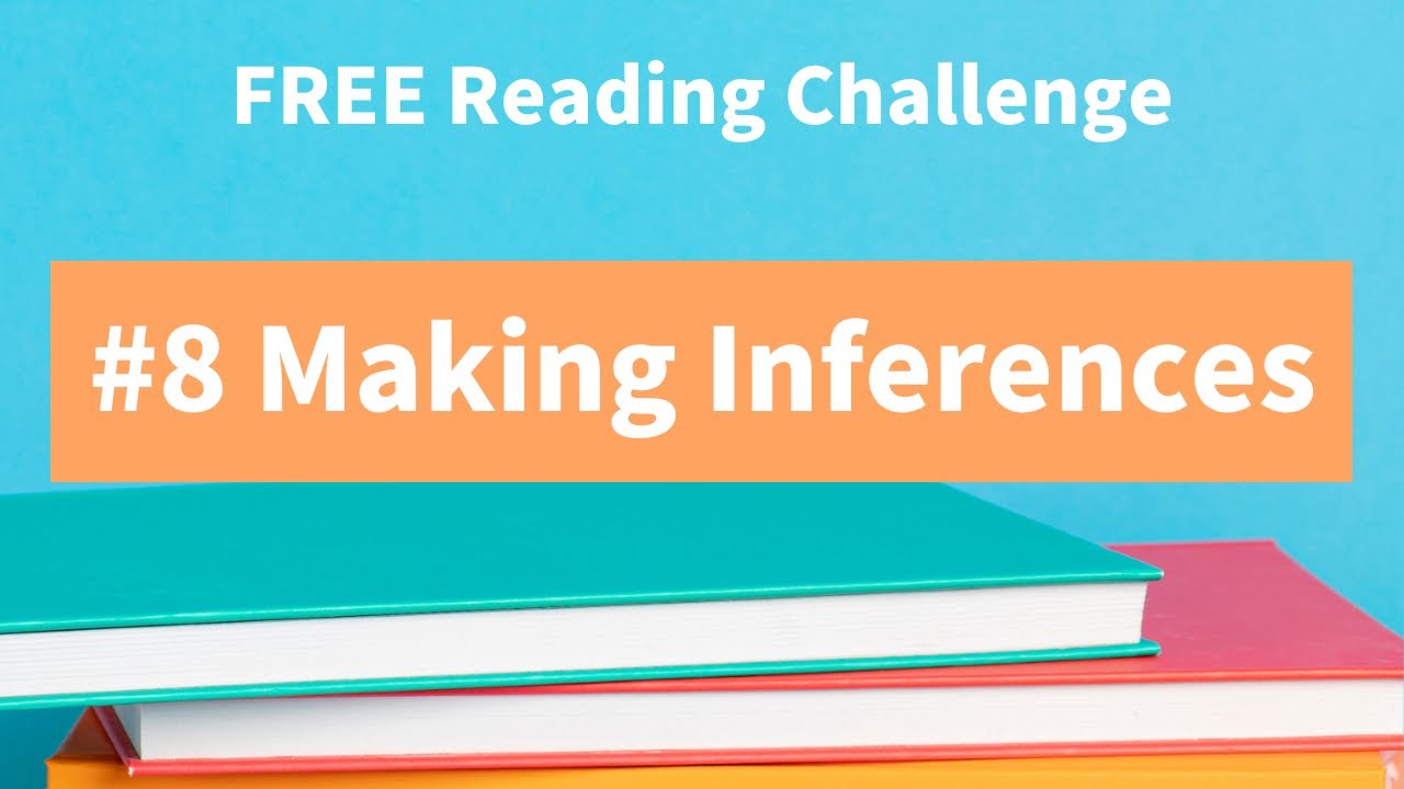 #8 How to Make Inferences While You Read (Reading Comprehension)