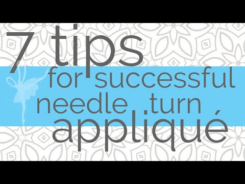 7 tips for successful needleturn applique