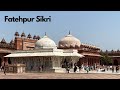 Fatehpur Sikri | Buland Darwaza | फतेहपुर सीकरी का इतिहास | Salim Chisti Dargah 