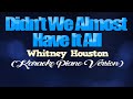 DIDN'T WE ALMOST HAVE IT ALL - Whitney Houston (KARAOKE PIANO VERSION)