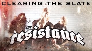 The Resistance &quot;CLEARING THE SLATE&quot; Official Music Video from the new album &quot;SCARS&quot; (HD)