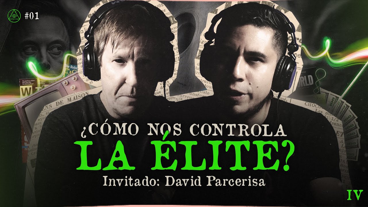 ¿CÓMO NOS CONTROLA LA ÉLITE? | INVITADO: DAVID PARCERISA