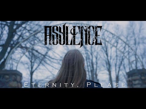 ASYLENCE - Eternity, Please [Official Music Video]