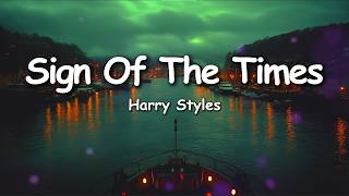 Harry Styles – Sign of the Times (Lyrics) | Meaningful & Emotional