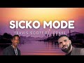 Travis Scott Ft Drake SICKO MODE Lyrics