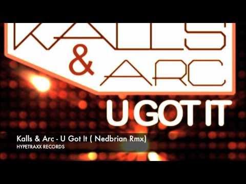 KALLS & ARC - "U got it" (Ned Brian remix)
