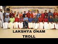 LAKSHYA ONAM 2023 TROLL TEAM LAKSHYA