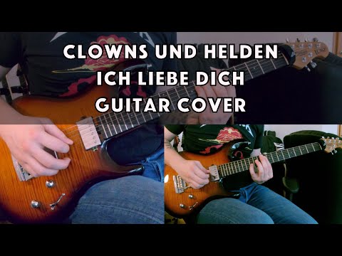 Clowns und Helden - Ich Liebe dich [Guitar Cover incl. Solo]