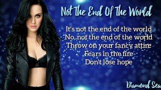 Katy Perry - Not The End Of The World (Lyrics)