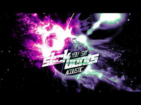 Slick Beats - You Say (Acoustic Version)