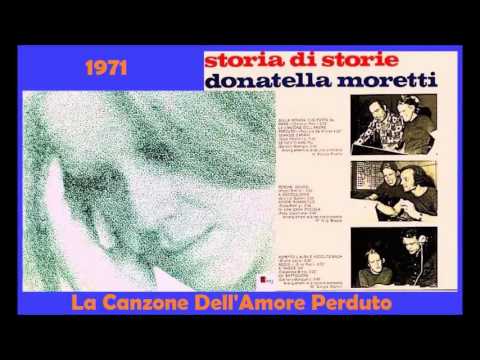 Donatella Moretti - La Canzone Dell'Amore Perduto 1971