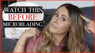 WHY I REGRET MY EYEBROW MICROBLADING (WATCH THIS BEFORE GETTING YOUR BROWS MICROBLADED)