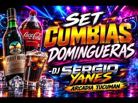 SET CUMBIAS DOMINGUERAS -Dj Sergio Yanes Arcadia Tucuman 