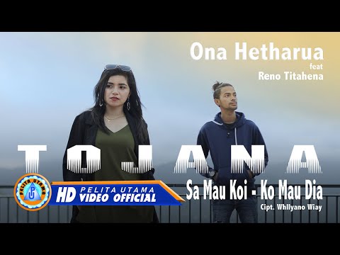 Ona Hetharua Ft. Reno Titahena - Tojana (sa mau koi - ko mau dia) ( Official Music Video )