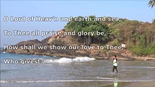 O LORD OF HEAV'N AND EARTH AND SEA