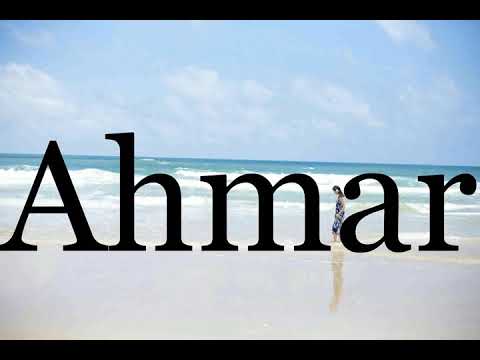 How To Pronounce Ahmar🌈🌈🌈🌈🌈🌈Pronunciation Of Ahmar