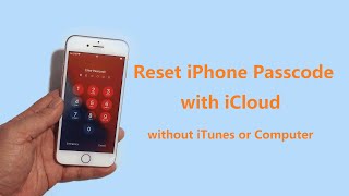 Reset iPhone Passcode with iCloud without iTunes or Computer