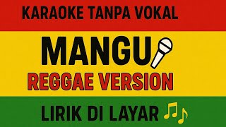 Download lagu MANGU - Fourtwnty (Reggae Karaoke Version) | Tanpa Vokal   Lirik di Layar mp3
