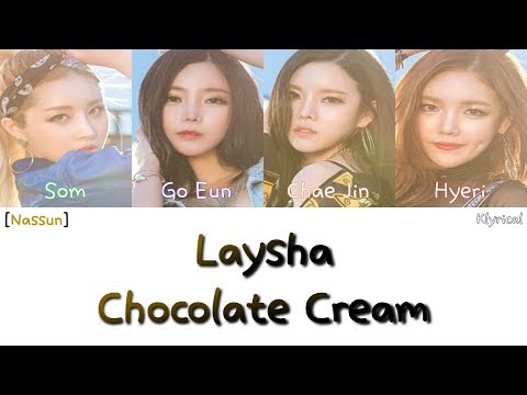 LAYSHA (레이샤) feat. NASSUN (낯선) - Chocolate Cream [Han/Rom/Eng] Color Coded Lyrics