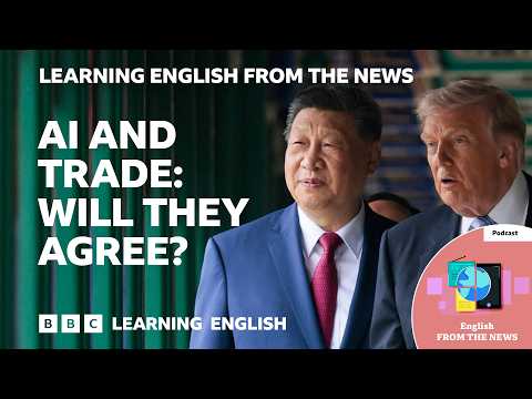 川普與習近平華盛頓峰會碰頭！｜BBC Learning English 新聞 (Trump and Xi to meet in Washington summit | BBC Learning English from the News)