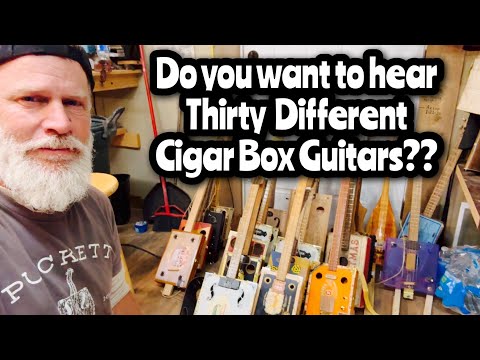 Cigar Box Guitar - Sound Samples of 30 “Select” Instruments !! 😎👍🏽