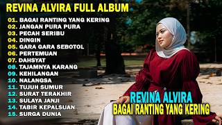 Download lagu REVINA ALVIRA - BAGAI RANTING YANG KERING || DANGDUT KENANGAN FULL ALBUM TERBARU 2026 mp3