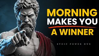 Your Morning Is Deciding Who You Will Become | Stoicism Philosophy 