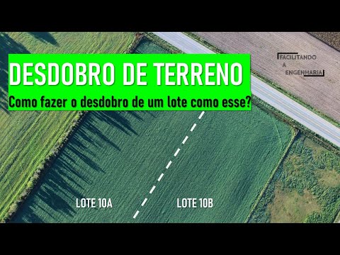 ✅ COMO FAZER DESDOBRO DE TERRENO?